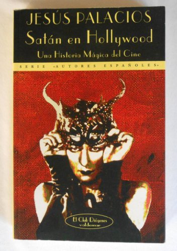 Satán en Hollywood: Una historia mágica del cine (El Club Diógenes)