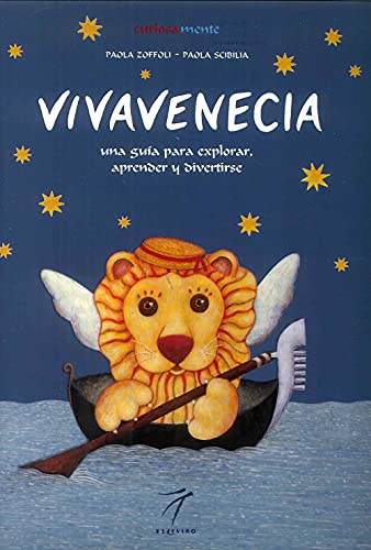 Vivavenecia. Una guìa para explorar, aprender y divertirse. Ediz. illustrata (Curiosamente)