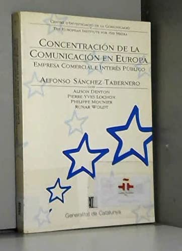 Concentración de la comunicación en Europa. Empresa comercial e interés público