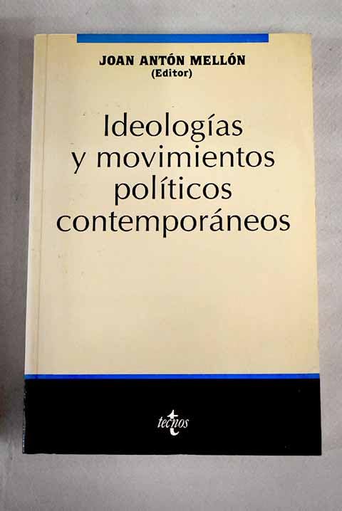 Ideologias y movimientos politicos contemporaneos / Contemporary Political Ideologies and Movements (Ciencia Politica)