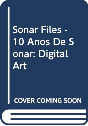 Sonar Files - 10 Anos De Sonar: Digital Art