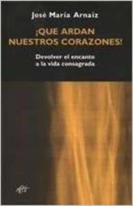 ¡que ardan nuestros corazones!