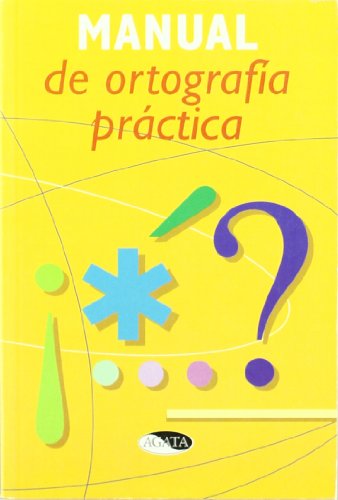 MANUAL DE ORTOGRAFIA PRACTICA (SIN COLECCION)