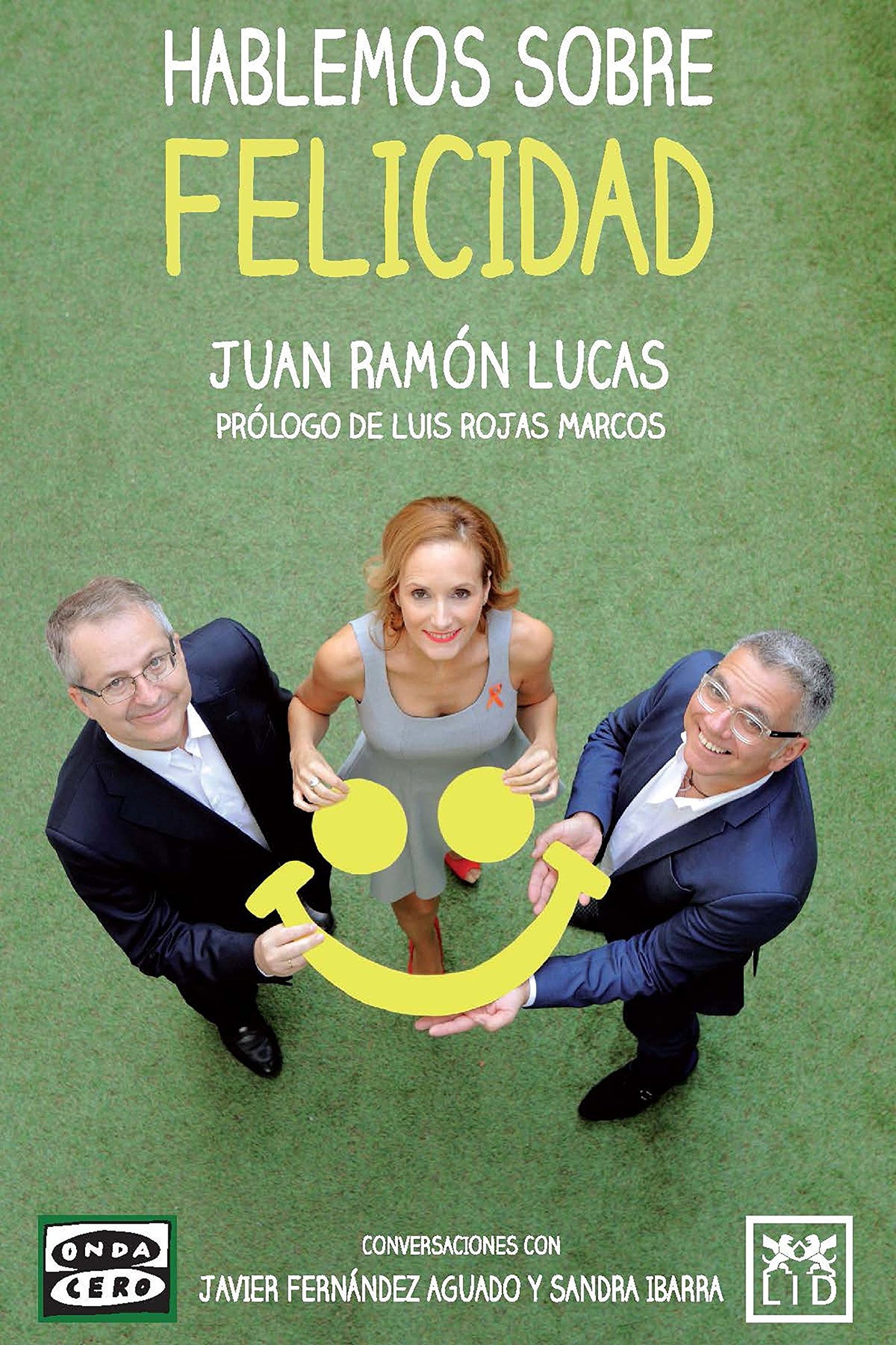 Hablemos Sobre Felicidad: Conversaciones Con Javier Fernàndez Aguado Y Sandra Ibarra (VIVA)