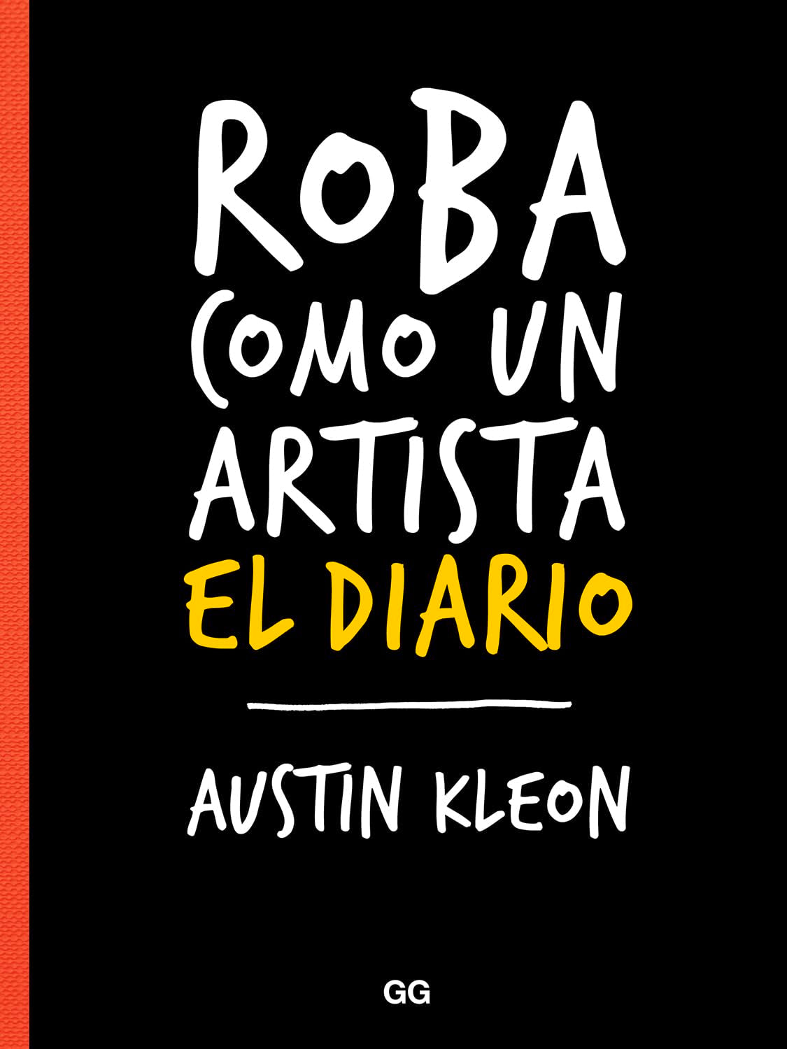 Roba como un artista. El diario (SIN COLECCION)
