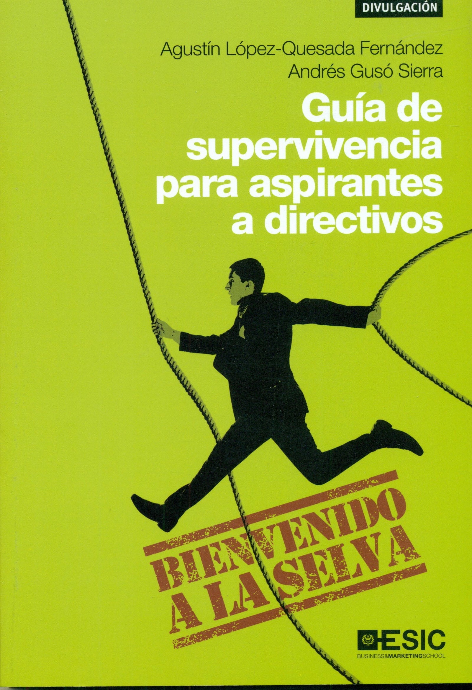 Guía De Supervivencia Para Aspirantes A Directivos (Divulgación)