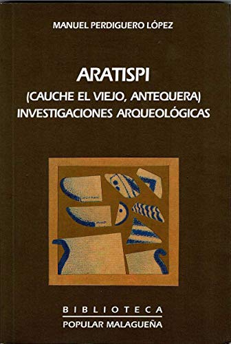 ARATISPI CAUCHE EL VIEJO ANTEQUERA INVESTARQU