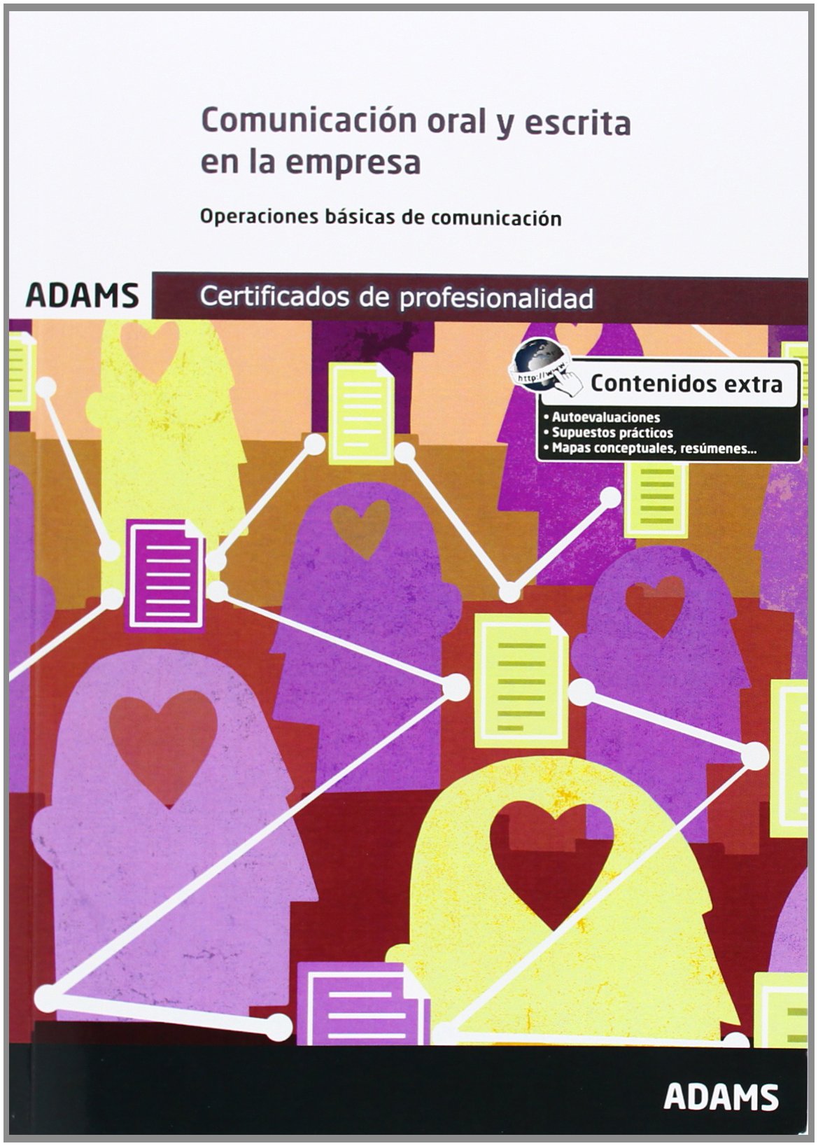 Comunicacion oral y escrita en la empresa: certificado de profesionalidad de operaciones auxiliares de servicios administrativos y generales (O.VARIAS)