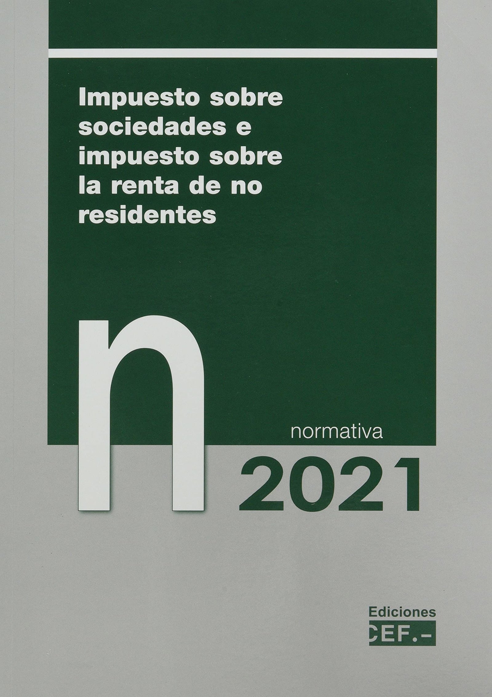 Impuesto Sobre Sociedades E Impuesto Sobre La Renta De No RESIDENTES. NORMATIVA (FONDO)