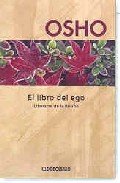 LIBRO DEL EGO-LIBERARSE DE LA ILUSION (SIN COLECCION)