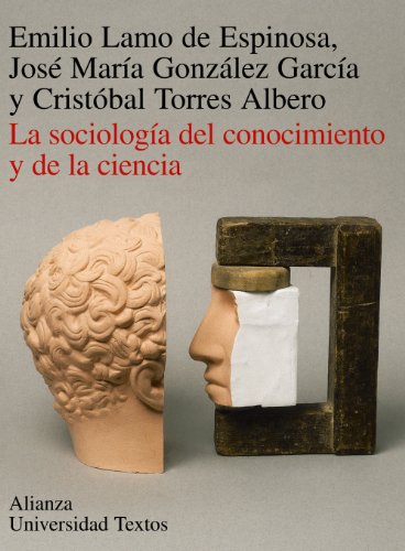 La sociología del conocimiento y de la ciencia (Alianza universidad textos (AUT))
