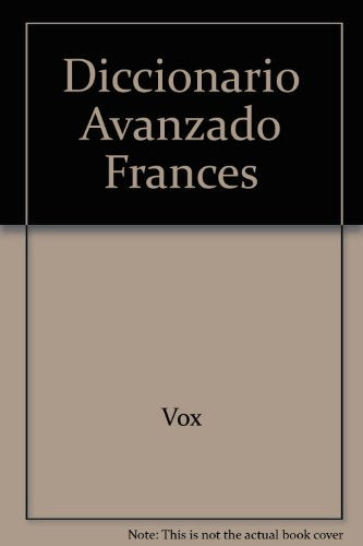 Diccionario Avanzado Frances. Francais-Espagnol, Espanol-Frances