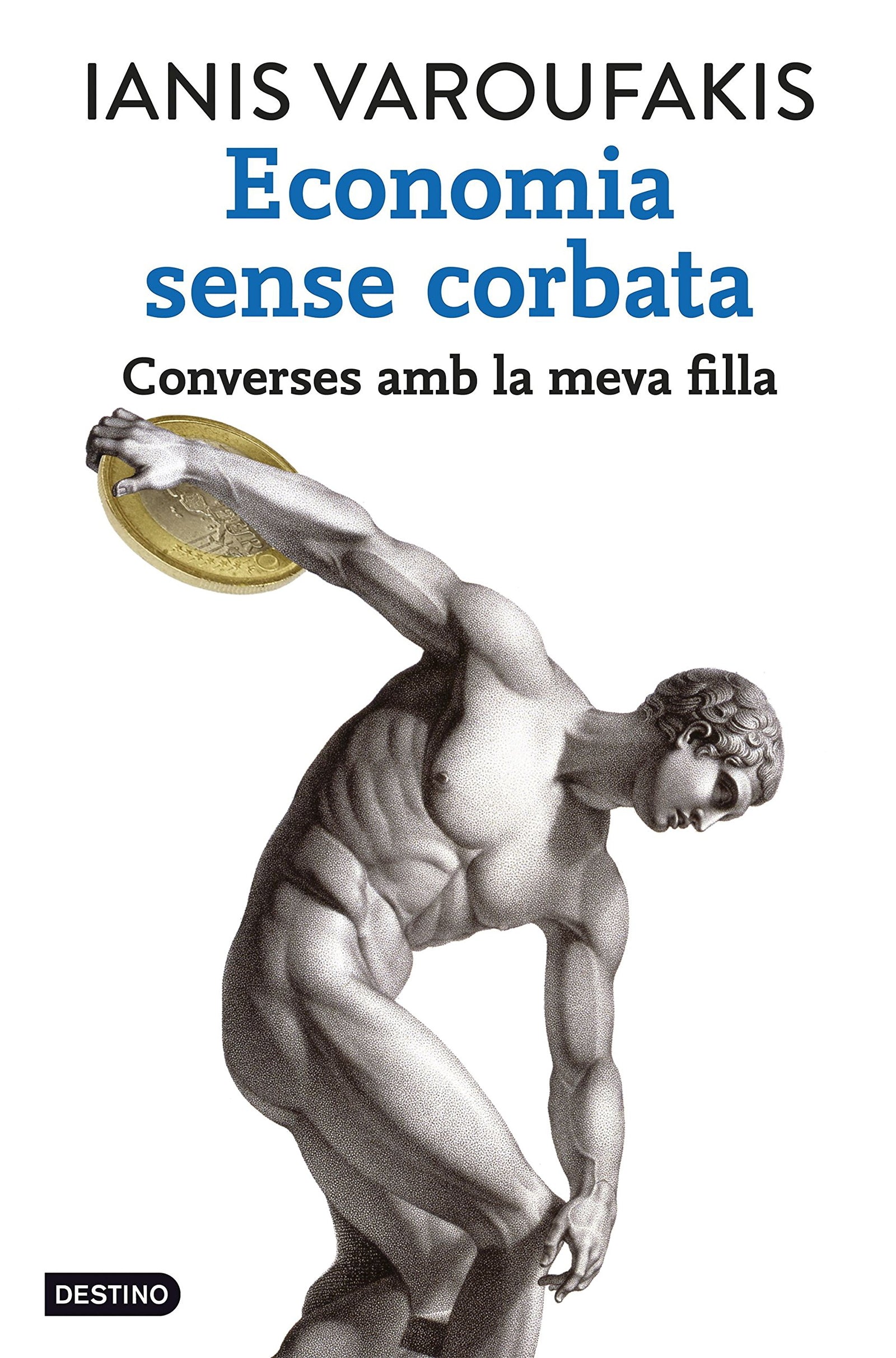 Economia sense corbata: Converses amb la meva filla (No Ficció)
