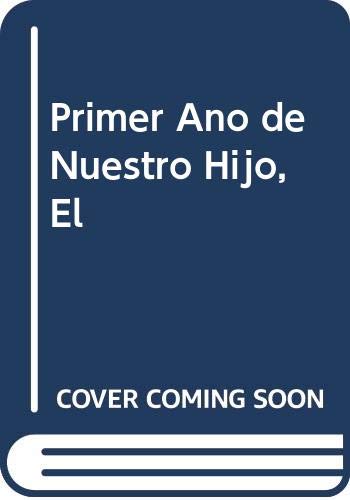 Primer Ano de Nuestro Hijo, El