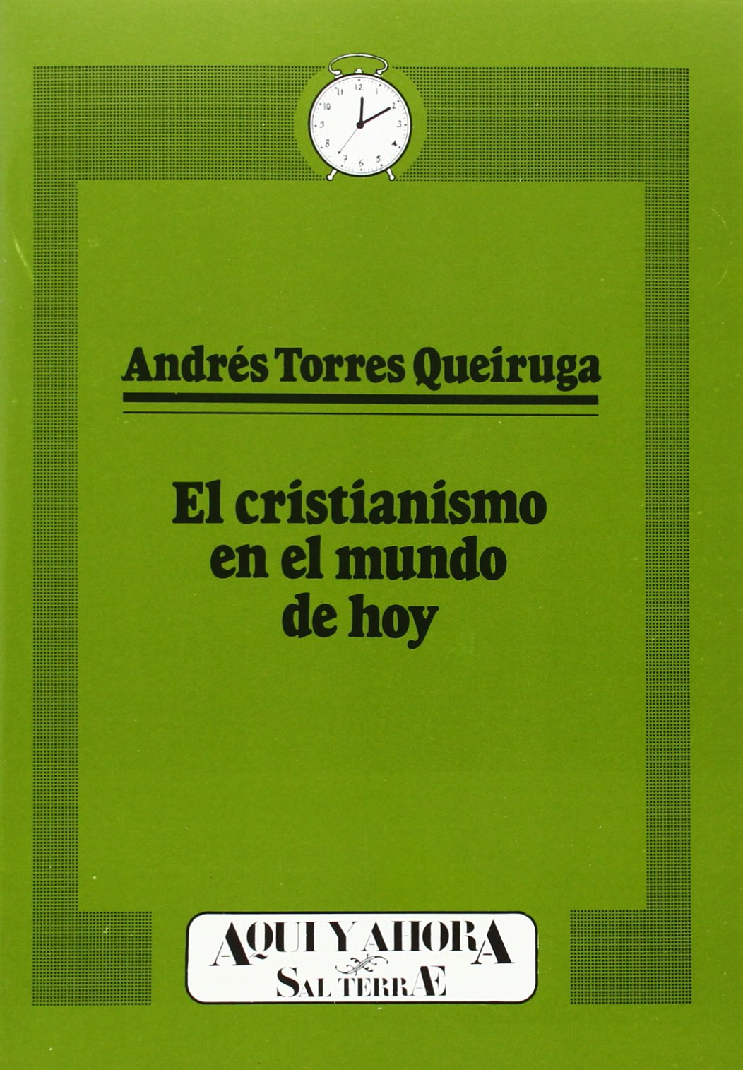 Cristianismo en el mundo de hoy, El: 17 (Cuadernos Aquí y Ahora)
