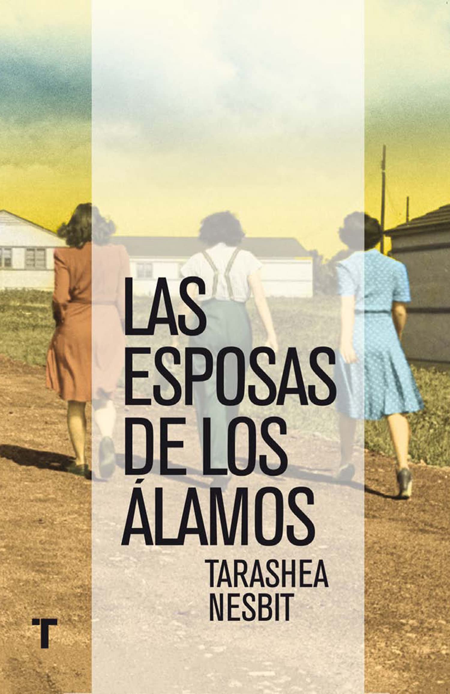 Las esposas de Los Álamos (El cuarto de las maravillas)
