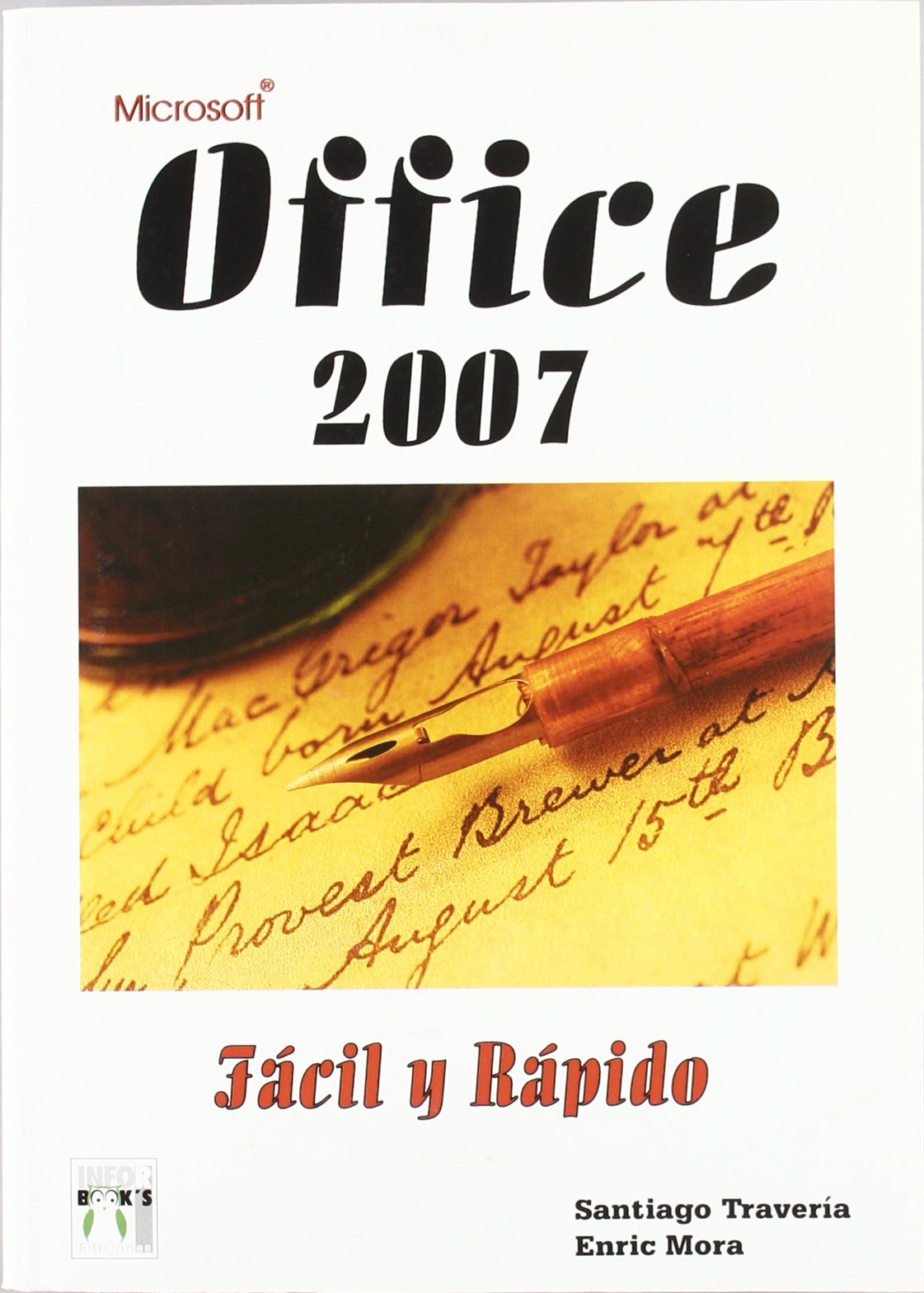 Office 2007 fácil y rápido