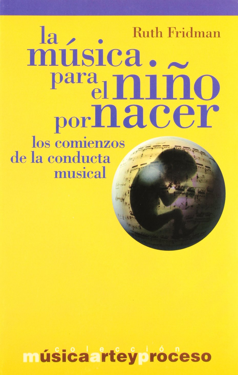 MUSICA PARA EL NI?O POR NACER (SIN COLECCION)