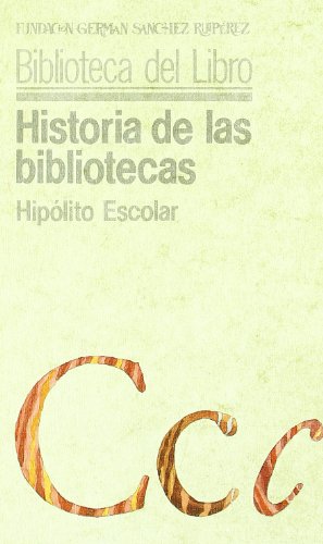 HISTORIA DE LAS BIBLIOTECAS 3? EDICION (SIN COLECCION)