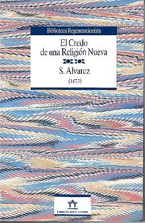 El Credo de una religión nueva (1873) (Biblioteca regeneracionista)
