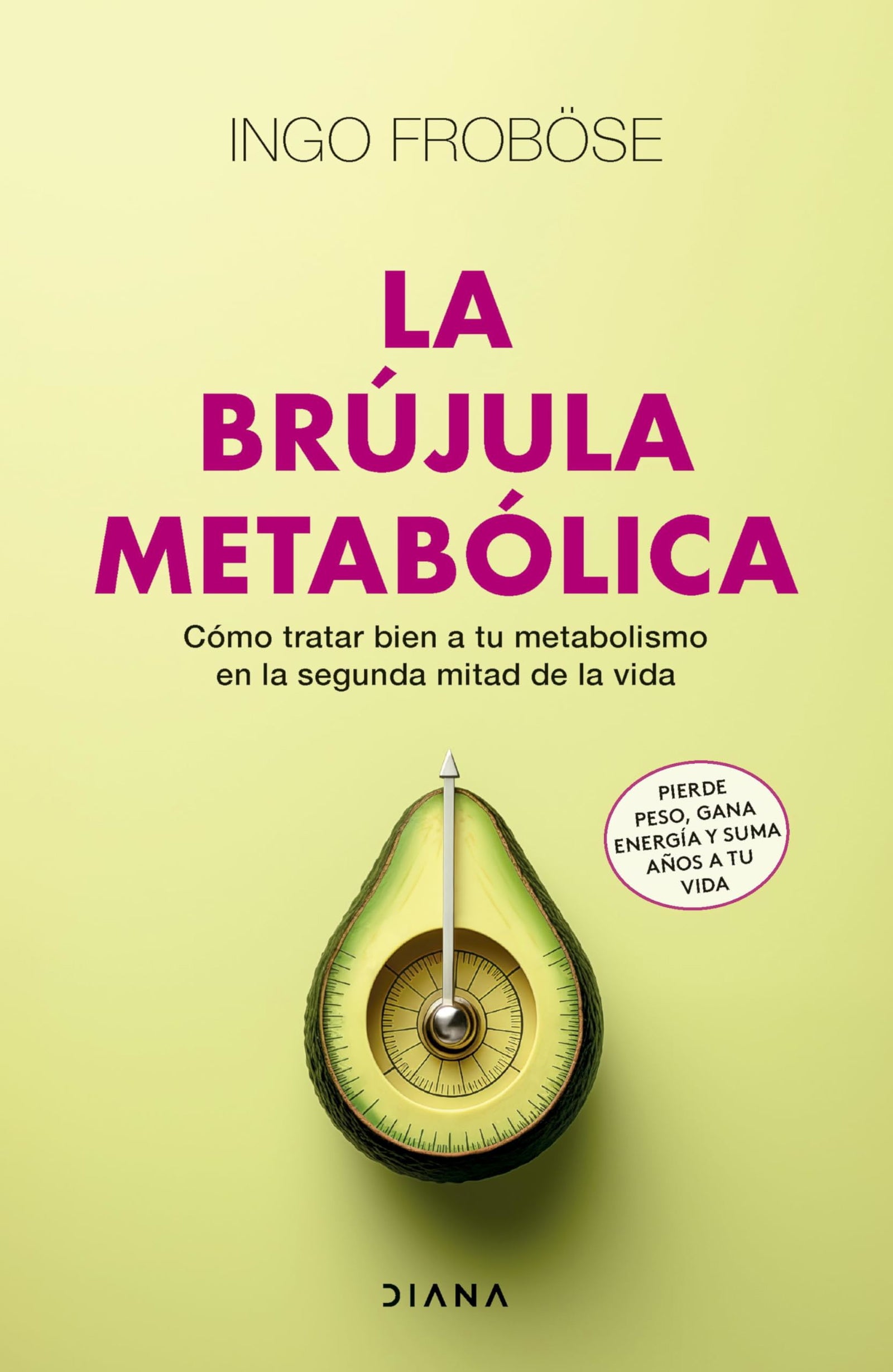 La brújula metabólica: Cómo tratar bien a tu metabolismo en la segunda mitad de la vida (Autoconocimiento)