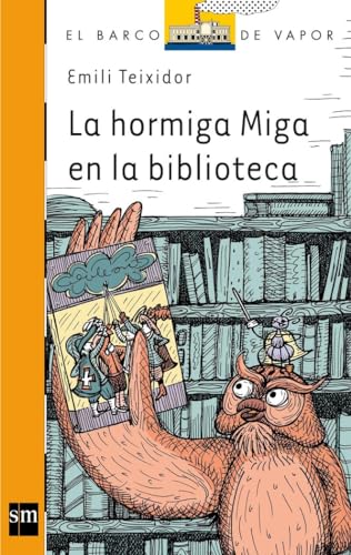 La hormiga Miga en la biblioteca: 218 (El Barco de Vapor Naranja)