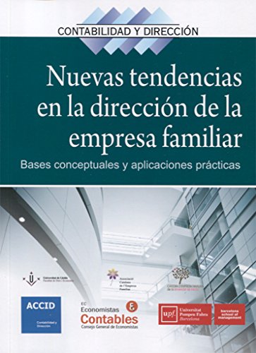 Nuevas tendencias en la direccion de la empresa familiar: Bases conceptuales y aplicaciones prácticas (SIN COLECCION)