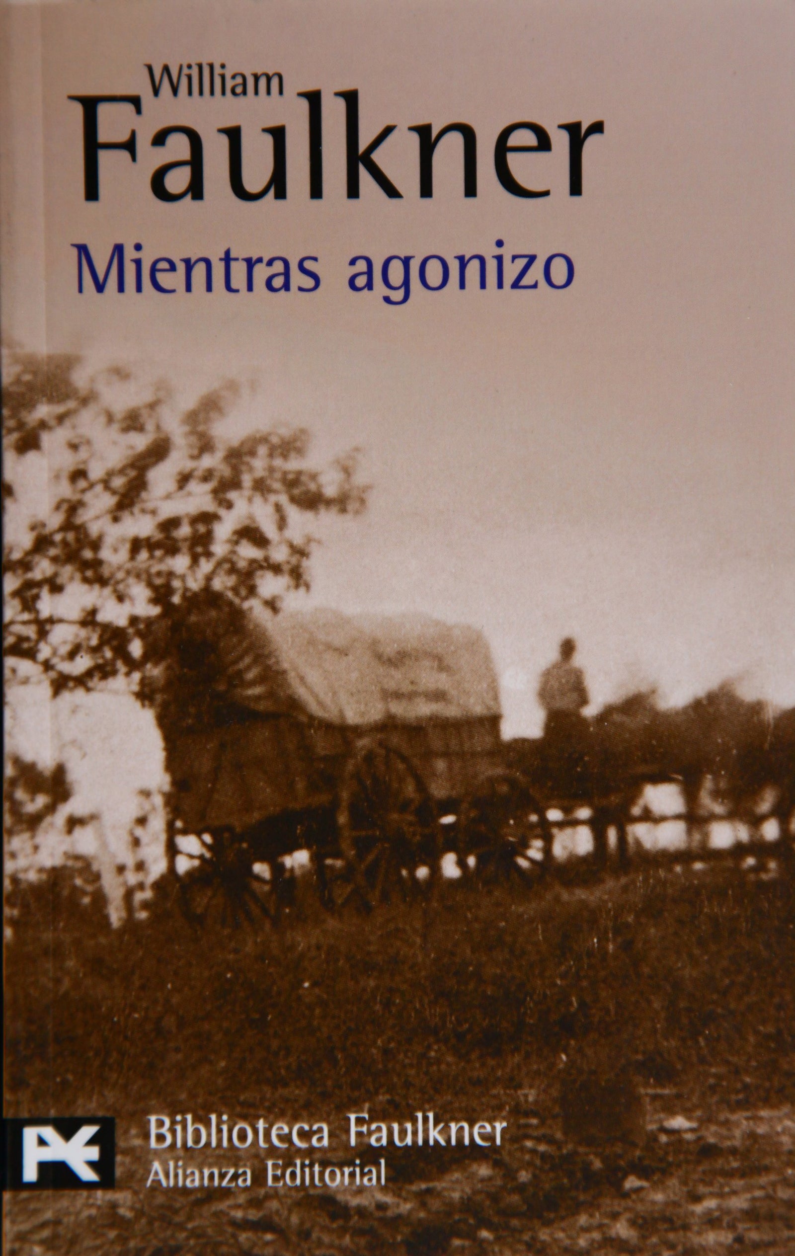 Mientras agonizo (El Libro De Bolsillo - Bibliotecas De Autor - Biblioteca Faulkner)