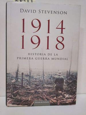 1914-1918. Historia De La Primera Guerra Mundial