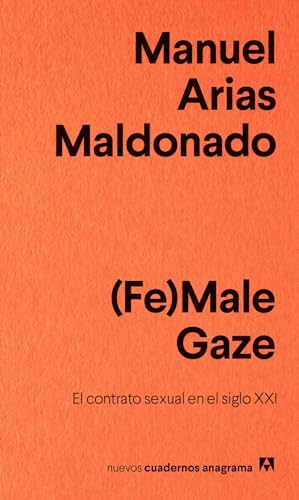 (Fe)Male Gaze: 17 (Nuevos cuadernos Anagrama)
