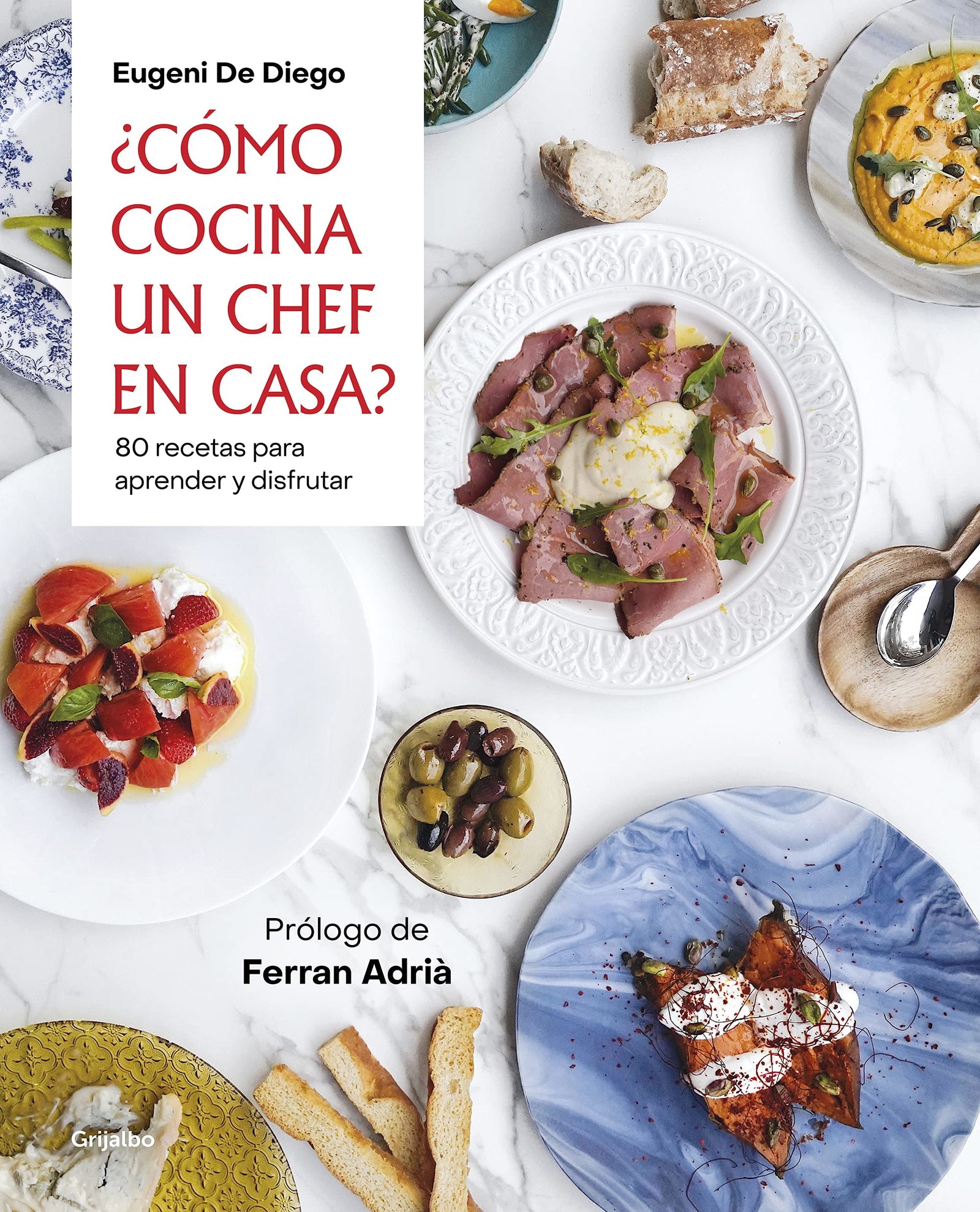 ¿Cómo cocina un chef en casa?: 80 recetas para aprender y disfrutar (Cocina de autor)