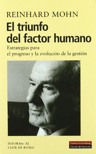 El triunfo del factor humano: Estrategias para el progreso y la evolución de la gestión (Ensayo)