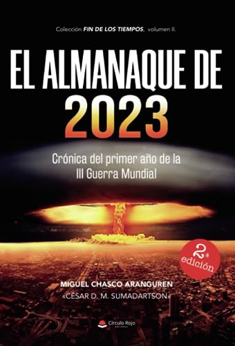 El almanaque de 2023: Crónica del primer año de la III Guerra Mundial (SIN COLECCION)
