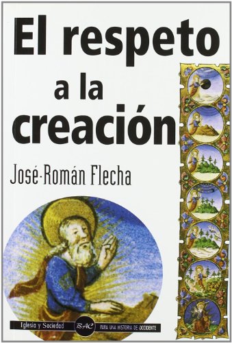 El respeto a la creación (IGLESIA Y SOCIEDAD)