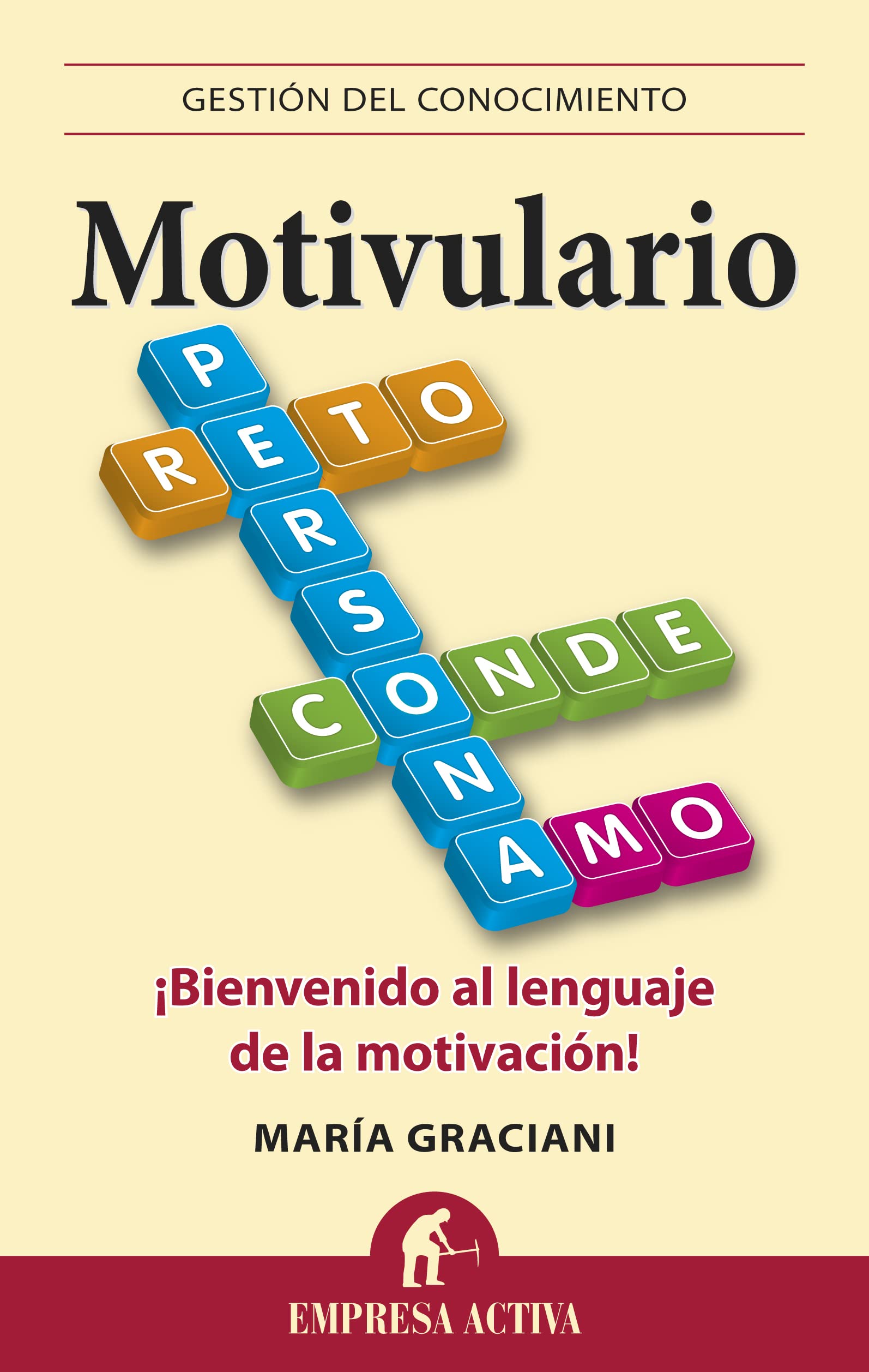 Motivulario: ¡Bienvenido al lenguaje de la motivación! (Gestión del conocimiento)