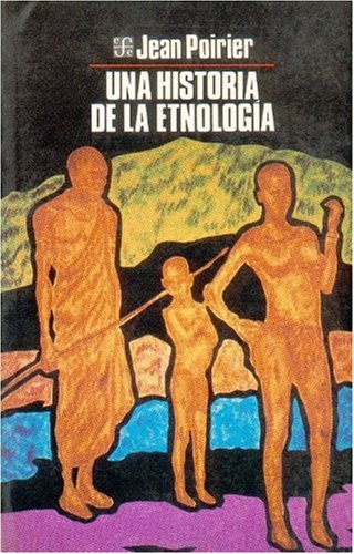 Una Historia De La Etnologia (Popular (fce))