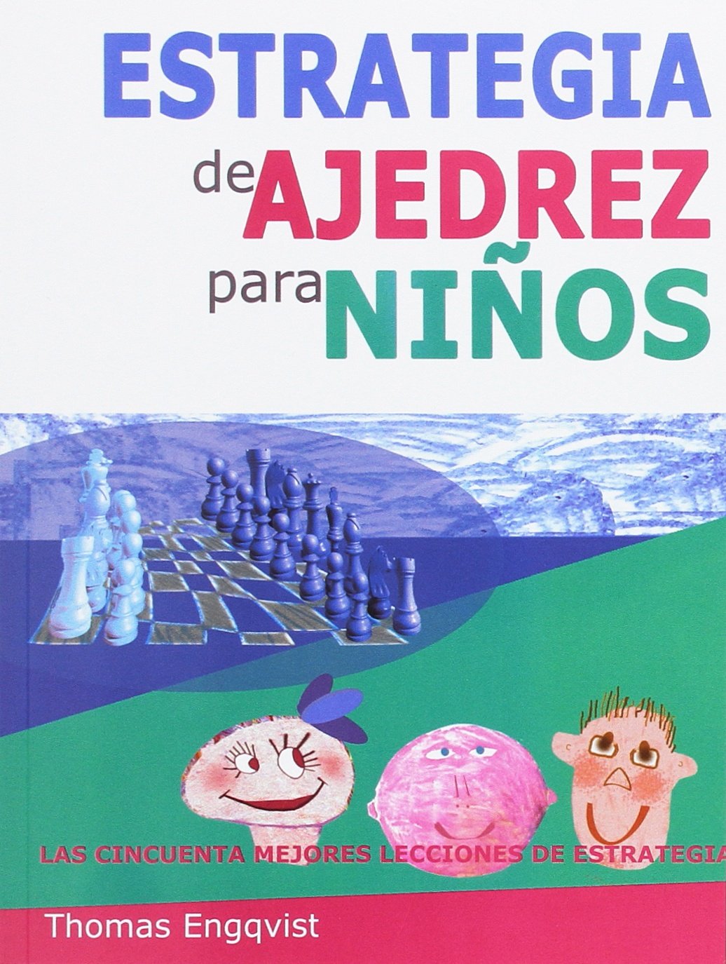 Estrategia de ajedrez para niños. Las cincuenta mejores lecciones de estrategia