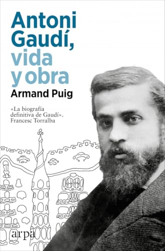 Antoni Gaudí, vida y obra