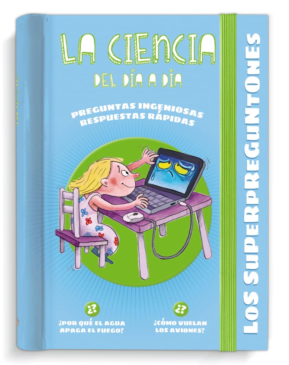 Los Superpreguntones. La ciencia del día a día: Respuestas rápidas para preguntas ingeniosas (VOX - Infantil / Juvenil - Castellano - A partir de 5/6 años - Los Superpreguntones)