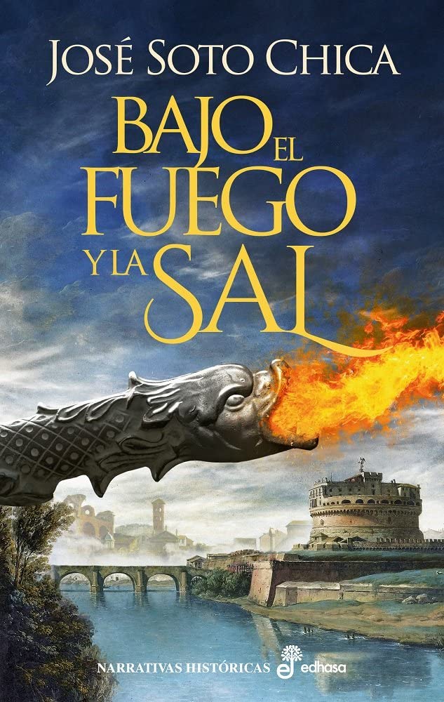 Bajo el fuego y la sal (Narrativas Históricas)