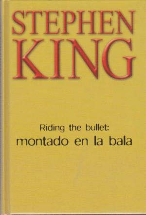 Riding The Bullet. Montado En La Bala - Edición Bilingüe