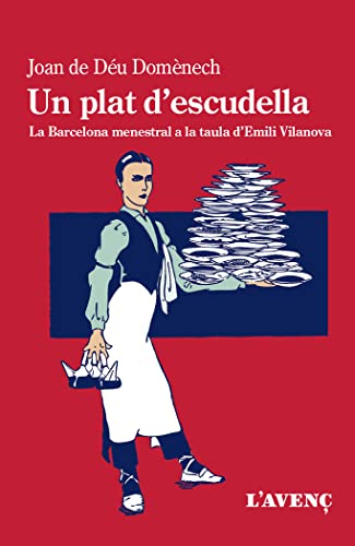 Un plat d'escudella: La Barcelona menestral a taula amb Emili Vilanova (Sèrie Assaig)