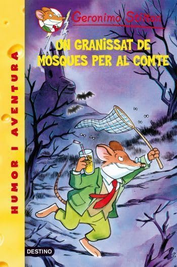 38- Un granissat de mosques per al comte (GERONIMO STILTON. ELS GROCS)