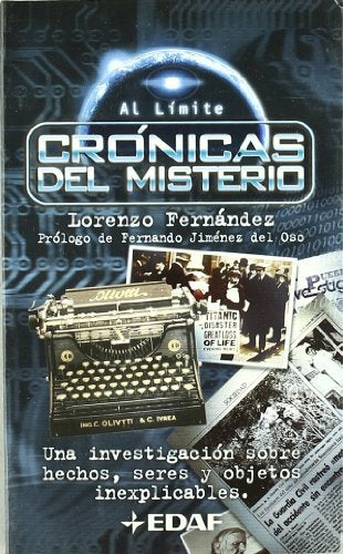 Crónicas Del Misterio (Col. Al Límite): Una investigación sobre hechos, seres y objetos inexplicables (EDAF Bolsillo)
