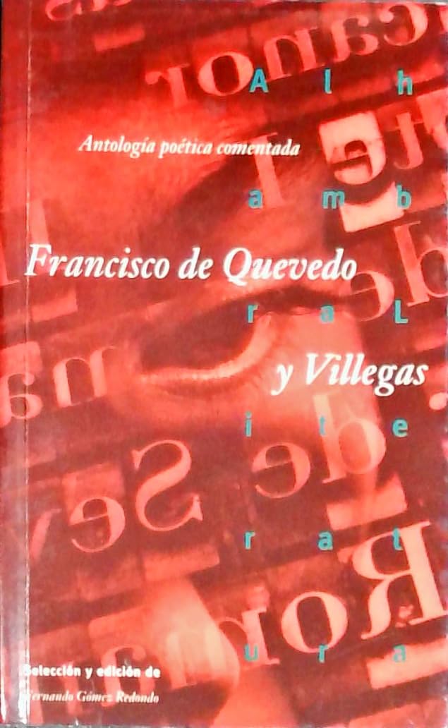 Francisco de quevedo y Villegas. antologia poetica comentada