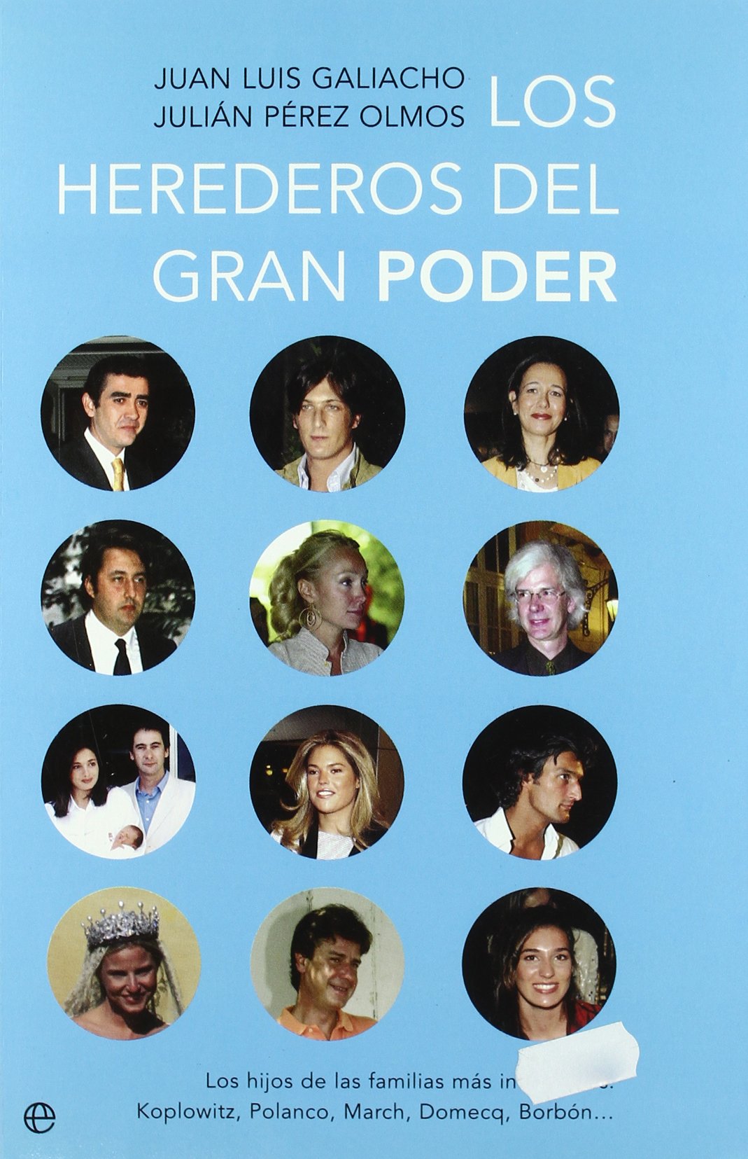 Los Herederos del Gran Poder: Los Hijos de Las Familias Mas Influyentes: Koplowitz, Polanco, March, Domecq, Borbon--