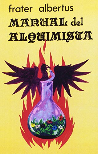 Manual del Alquimista: Práctica de laboratorio alquímico (CRISOPEYA)