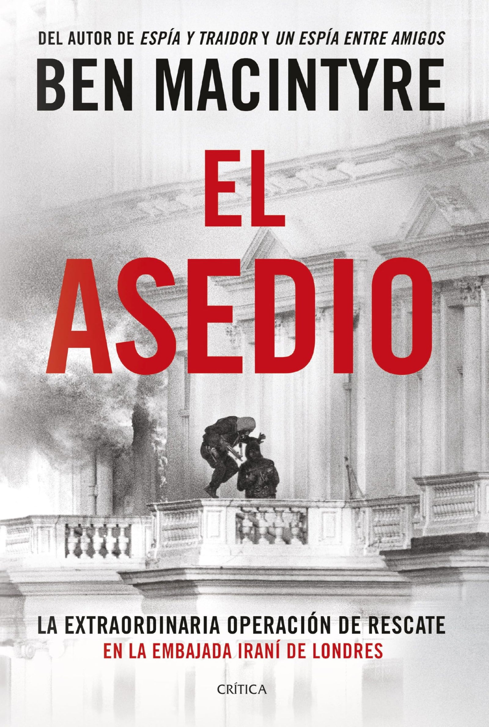El asedio: La extraordinaria operación de rescate en la embajada iraní de Londres (Tiempo de Historia)
