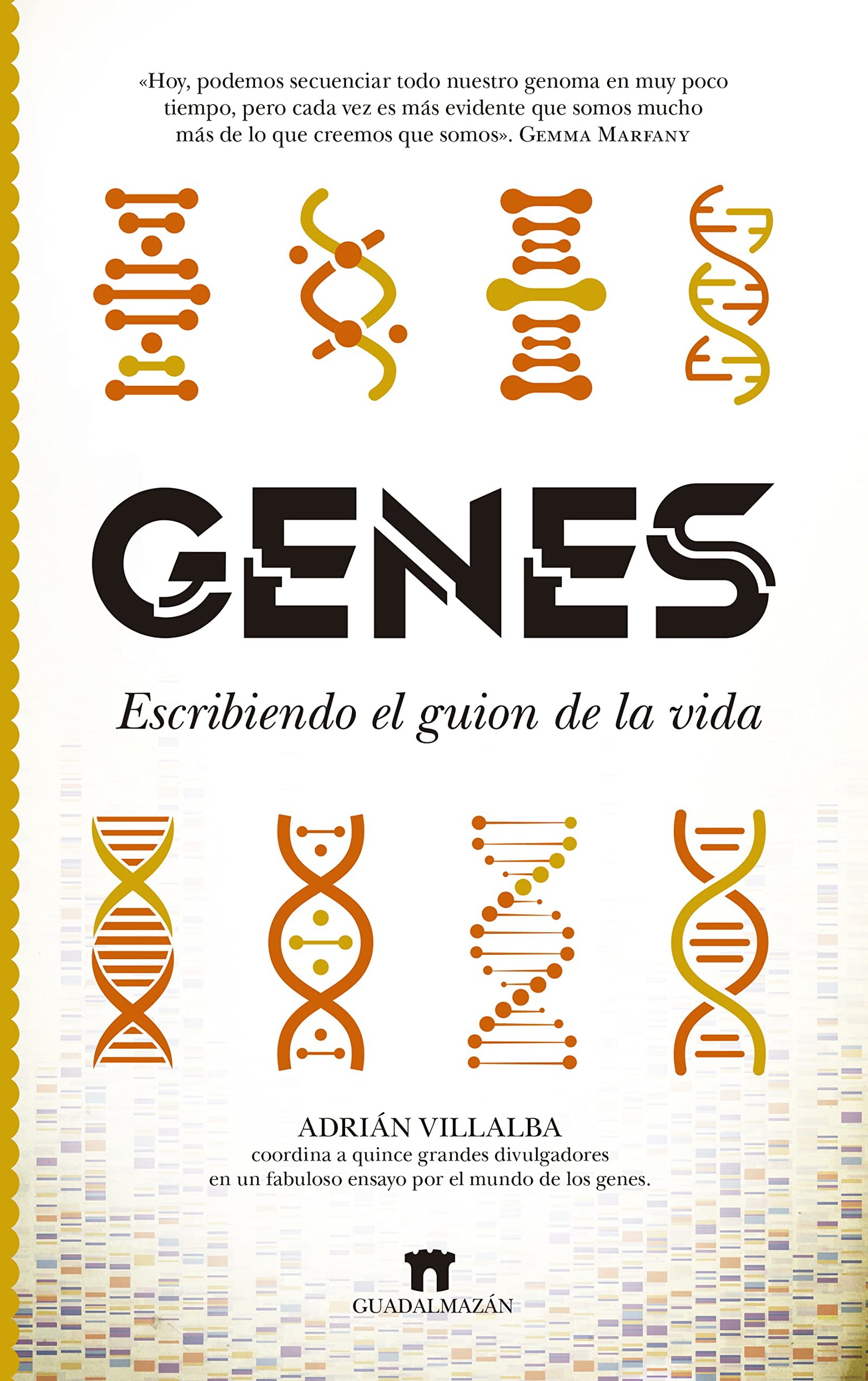 Genes. Escribiendo el guion de la vida (Divulgación Científica)