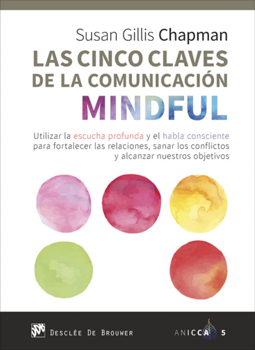 CINCO CLAVES DE LA COMUNICACION MINDFUL, LAS (ANICCA)